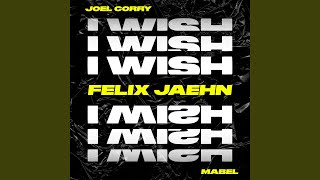 I Wish (feat. Mabel) (Felix Jaehn Remix)