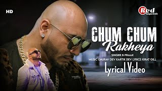 Chum Chum Rakheya (LYRICS) B Praak | Oye Makhna | Ammy Virk | Tania |Simerjit Singh| New Song