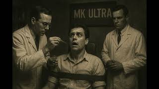 MK Ultra: The Shocking Experiments That Changed History”