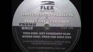 Industry Standard - Your The Only One (TO)