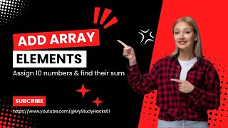 Bluej: Sum of 10 array elements | Find The Addition Of Ten Array Elements @MyStudyHacks51