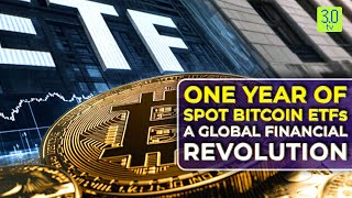 One Year of Spot Bitcoin ETFs  A Global Financial Revolution | Web3 | 3.0 TV