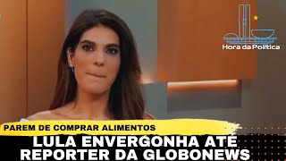 DECLARAÇÃO DE LULA ENVERGONHA ATÉ REPORTER DA GLOBONEWS. AGORA O GOVERNO ACABA!