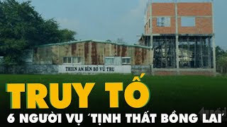 Viện kiểm sát truy tố 6 người trong vụ 'Tịnh thất Bồng Lai'