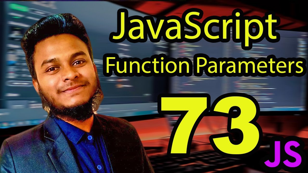 JavaScript Function Parameters .#73 - YouTube