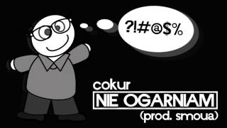 COKUR - NIE OGARNIAM (prod. Smoua)