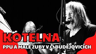 KOTELNA | PPU Egon Bondy Tour a Malé zuby v Českých Budějovicích