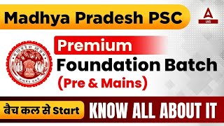 Madhya Pradesh PSC Premium foundation batch (Pre and Mains) Know all about it