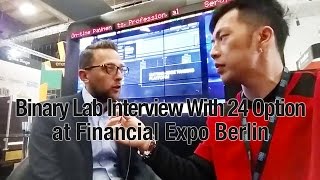 Binary Lab Interview: 24 Option Binary Broker Review at Financial Expo Berlin