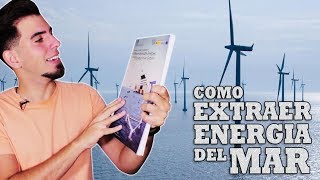 ¿Cómo extraer energía del mar? 💡 Sígueme la Corriente