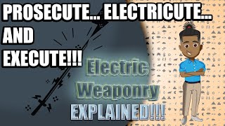 Energized Shortie: ELECTRIC WEAPONRY EXPLAINED!!!!| \