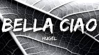 Money Heist - Bella Ciao (HUGEL Remix) [Lyric Video] (La Casa De Papel)
