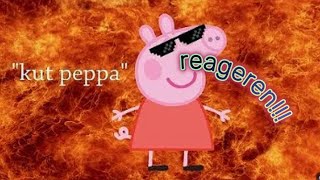 reactie van kut peppa (grappig)