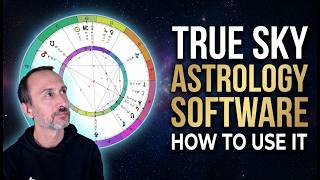 True Sky Astrology Software: How To Use & Beginner's Guide