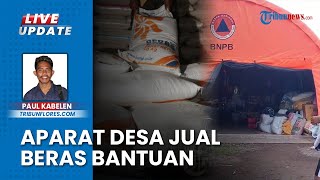 Jual Beli Beras Bantuan Bencana Lewotobi Laki-laki NTT, Diduga Oknum TNI Terlibat Cari Pelanggan