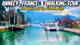 Annecy , France 🇫🇷 Walking Tour / The Venice of the French Alps