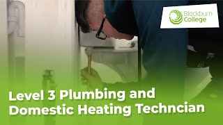 Blackburn College: Level 3 Plumbing and Domestic Heating Technician Apprenticeship