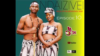 Ndaizivei: Ep10 Tales Of The Mountain Tribe _ Latest Zimbabwean Drama (Mad Claps 263 Talent House)