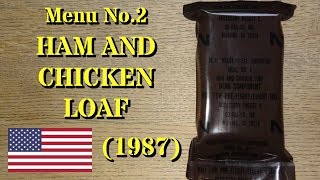 Vintage MRE Review: 1987 Menu No.2 Ham \u0026 Chicken Loaf