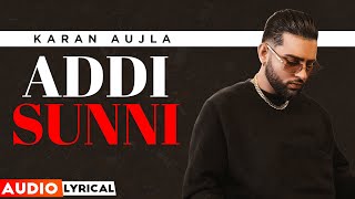 Addi Sunni (Audio Lyrical) | Karan Aujla | Tru-Skool | Latest Punjabi Songs 2023 | Speed Records