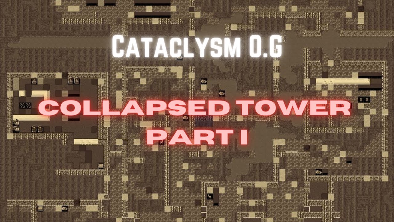 Cataclysm Optimal Walkthrough Part 19 Collapsed Tower Part I Youtube