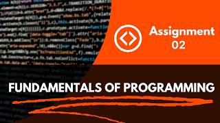 Fundamentals of Programming - Assignment 02
