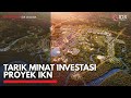 Tarik Minat Investasi Proyek IKN | IDX CHANNEL