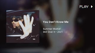 Summer Walker - You Don’t Know Me · 639Hz