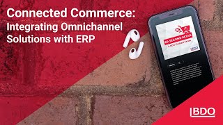 Connected Commerce: Integrating Omnichannel Solutions with ERP