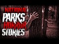 6 True Scary National Park Horror Stories