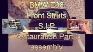 BMW E36 - S.I.P. - Front Struts Restoration - Part 2 - Assembly