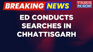 Breaking News | ED Launches Searches At Congress Leaders' Homes In Chhattisgarh | Latest Updates