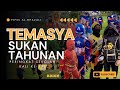 Edisi Khas : Temasya Sukan Tahunan peringkat sekolah Kali ke-47