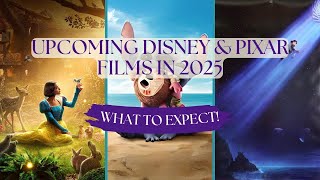 UPCOMING DISNEY & PIXAR FILMS IN 2025 | WHAT TO EXPECT!