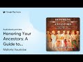 honoring your ancestors a guide to ancestral… by mallorie vaudoise · audiobook preview