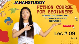Lec 9 Part 2 | Convert float data type to integer data type in python || #pythonprogramming #coding