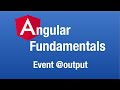 Angular | Component @output & event bindings