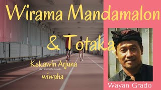 Wirama Mandamalon&Totaka.  kekawin Arjuna Wiwaha  @grbc19 by W Grado