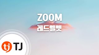 [TJ노래방 / 멜로디제거] ZOOM - 레드벨벳 / TJ Karaoke