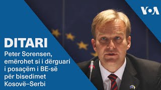 Ditari - Peter Sorensen, emërohet si i dërguari i posaçëm i BE-së për bisedimet Kosovë–Serbi