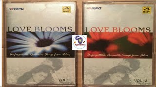 Love Blooms Unforgettable Romantic Love Songs... Vol- 1&2