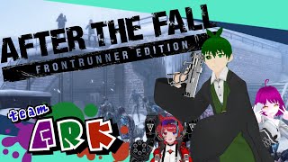 【TeamARK 】AfterTheFallプレイ