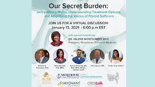 Our Secret Burden: Demystifying Myths, Understanding Treatment Options & Voices of Fibroid Sufferers