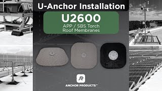 U-Anchor Installation - U2600 - APP \u0026 SBS Torch Roof Membranes