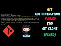 🔥Git Authentication Failed for Git Clone -- FIXED🔥 | Easy Steps |