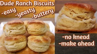 Dude Ranch Biscuits: Quick Breakfast Bread with Yeast- Make Ahead- Bake when Ready