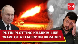 'Kharkiv First Wave': Zelensky Warns Of Putin Intensifying Attacks; Wants West To...