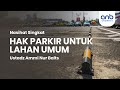 Hak Parkir Untuk Lahan Umum | Ustadz Ammi Nur Baits, ST., BA.