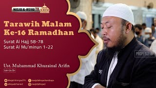 Sholat Tarawih Malam ke 16, 1442 H | Ust. Muhammad Khuzainal Arifin