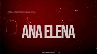 Ana Elena - Paulito FG Salsa Con Letra Dj Diego